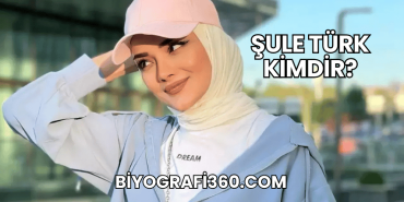 Şule Türk Kimdir?